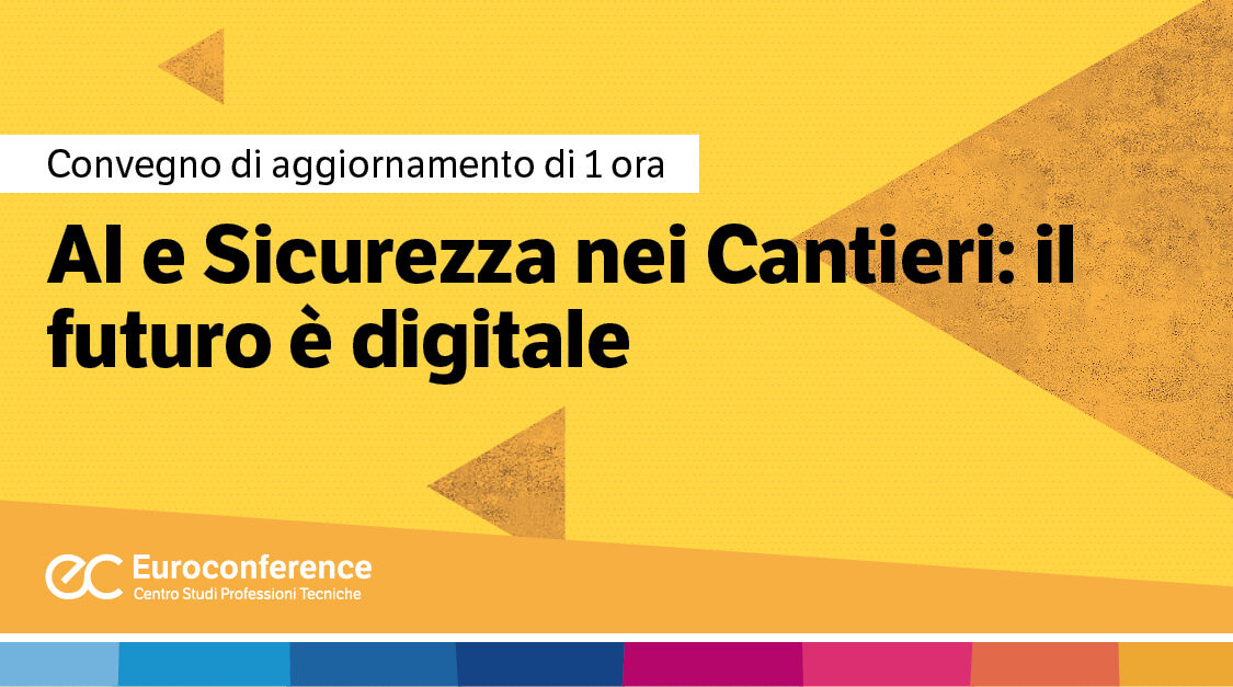 Immagine AI e Sicurezza nei Cantieri: il futuro è digitale | Euroconference